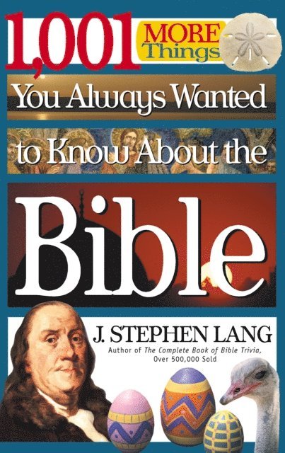 J. Stephen Lang - 1,001 MORE Things You Always Wanted to Know About the Bible, E-bok