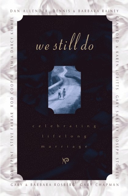 Dennis Rainey, Barbara Rainey - We Still Do, E-bok