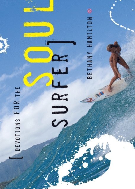 Bethany Hamilton - Soul Surfer Devotions, E-bok