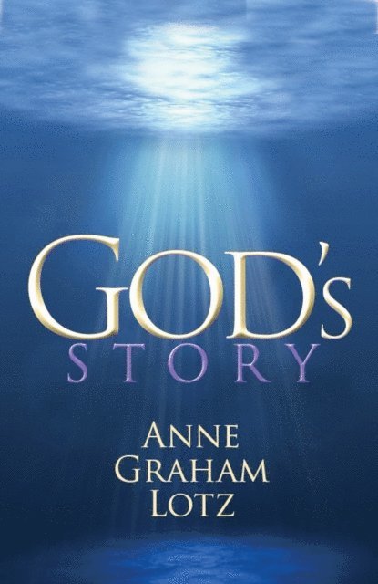 Anne Graham Lotz - God's Story, E-bok