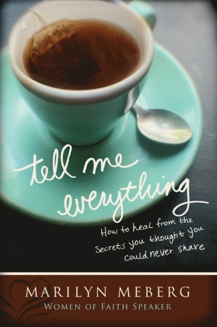 Marilyn Meberg - Tell Me Everything, E-bok