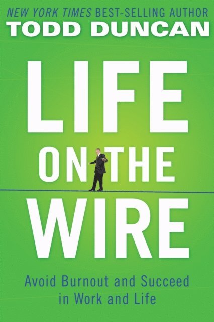 Todd Duncan - Life on the Wire, E-bok