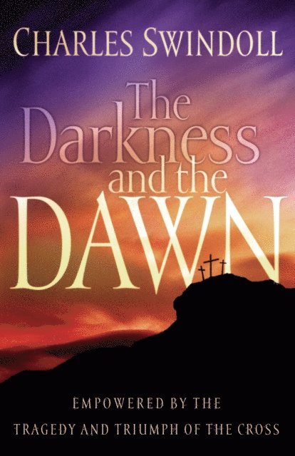 Charles R. Swindoll - Darkness and the Dawn, E-bok