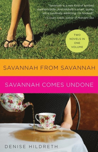 Denise Hildreth Jones - Savannah from Savannah / Savannah Comes Undone (2 novels in 1), E-bok