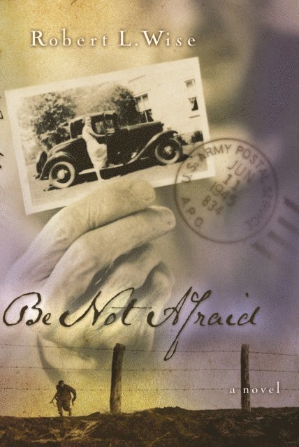 Robert Wise - Be Not Afraid, E-bok