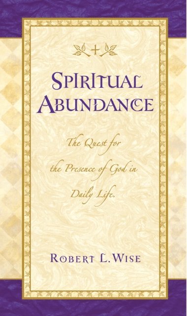 Robert Wise - Spiritual Abundance, E-bok