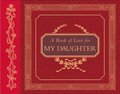 Book of Love for My Daughter