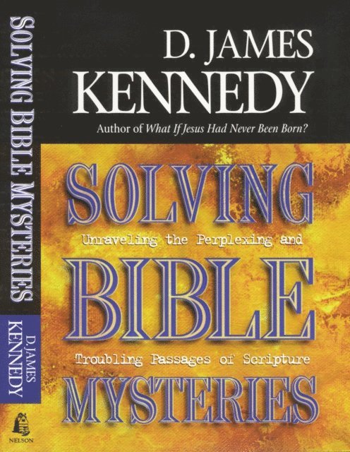 D. James Kennedy - Solving Bible Mysteries, E-bok
