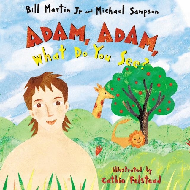Jr. Bill Martin - Adam, Adam What Do You See?, E-bok