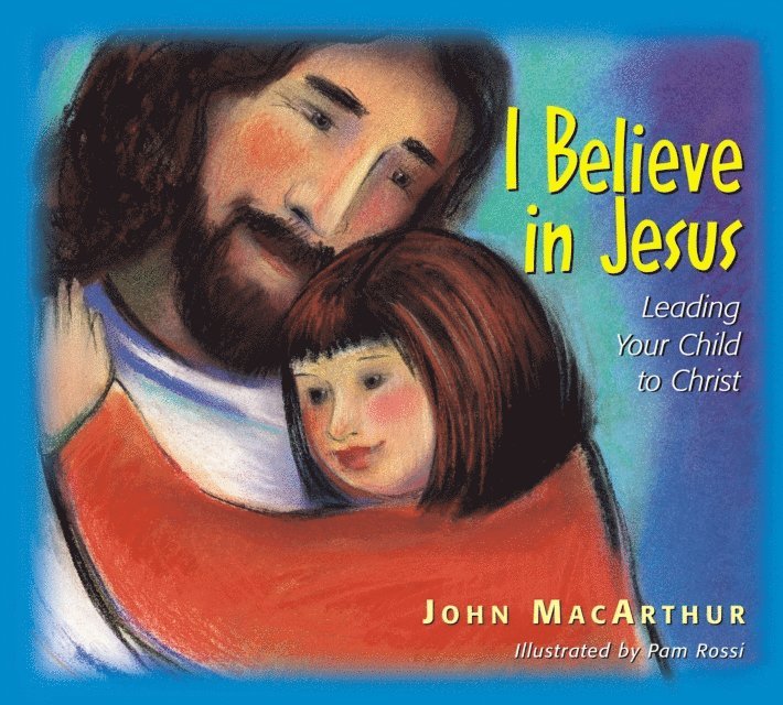 John F. MacArthur - I Believe in Jesus, E-bok