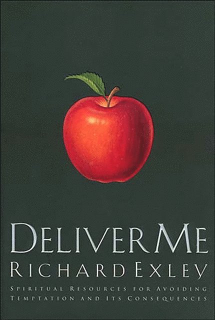 Richard Exley - Deliver Me, E-bok