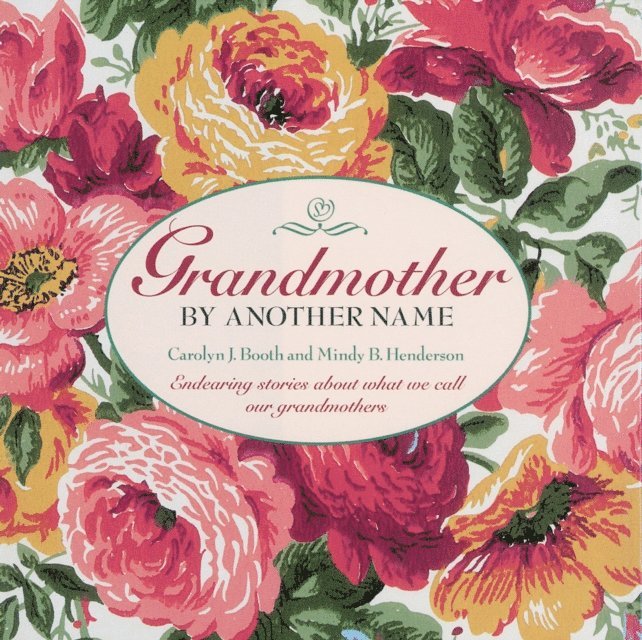 Mindy Henderson, Carolyn Booth - Grandmother By Another Name, E-bok