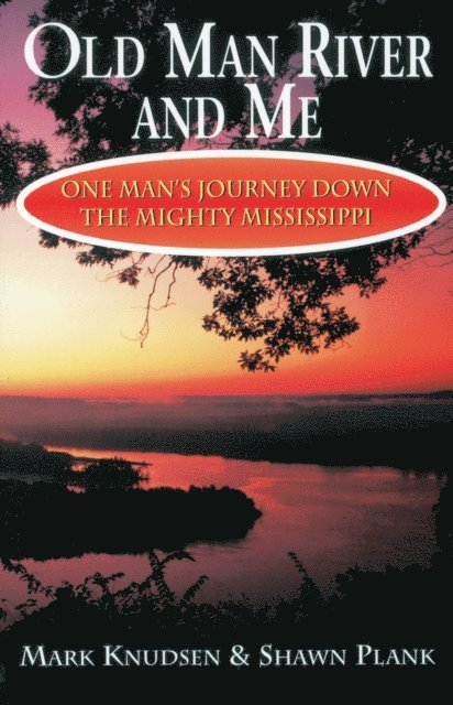 Shawn Plank, Mark Knudsen - Old Man River and Me, E-bok