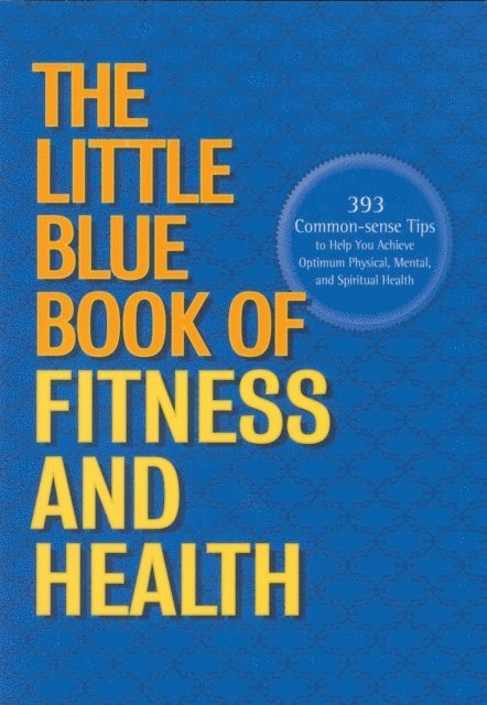 Sara Henry, Anthony Jarvis, Gary Savage - Little Blue Book of Fitness and Health, E-bok