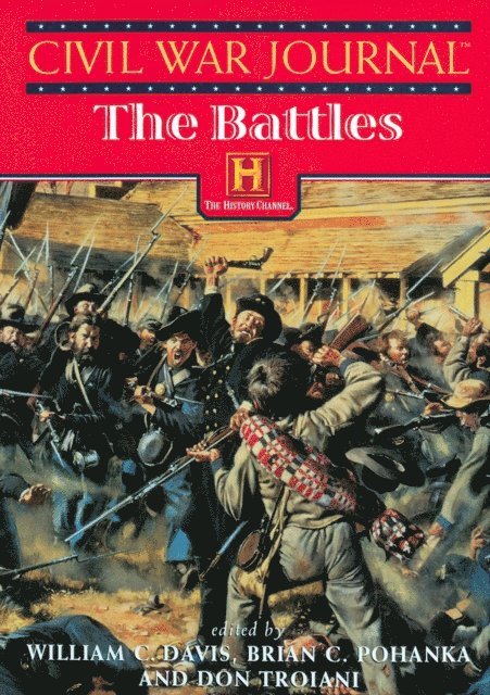 Thomas Nelson, Don Troiani, Brian Pohanka, William C. Davis - Civil War Journal-The Battles, E-bok
