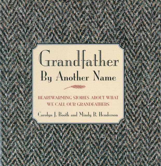 Mindy Henderson, Carolyn Booth - Grandfather By Another Name, E-bok