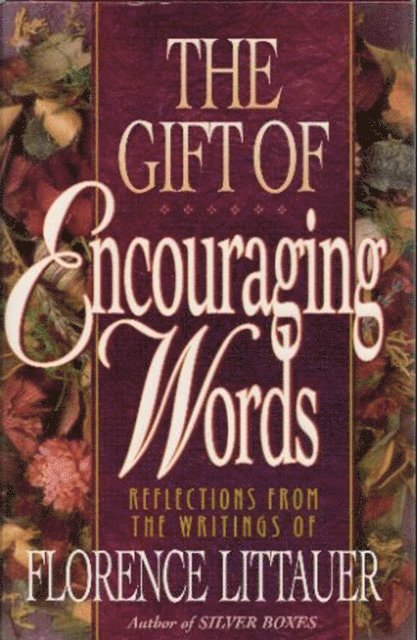 Florence Littauer - Gift of Encouraging Words, E-bok