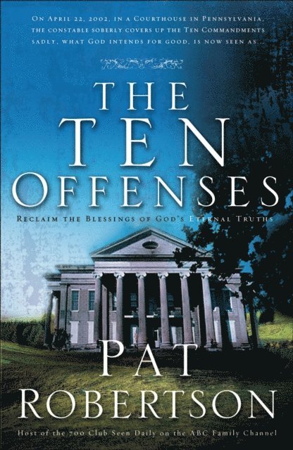 Pat Robertson - Ten Offenses, E-bok