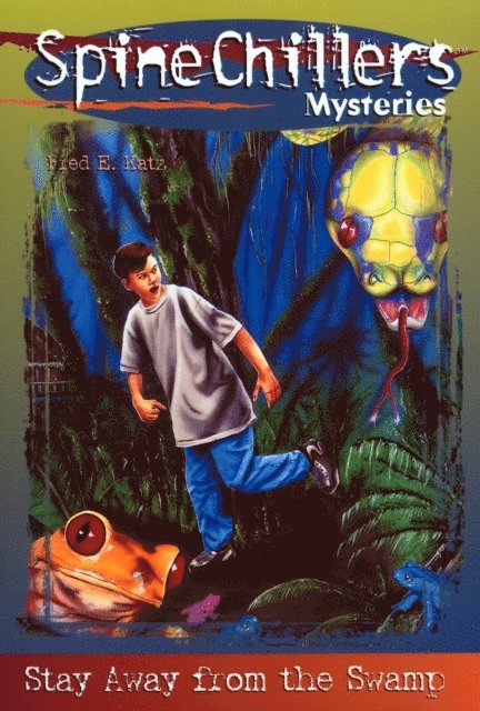 Fred Katz - SpineChillers Mysteries Series: Stay Away from the Swamp, E-bok