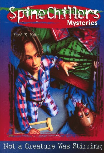 Fred Katz - SpineChillers Mysteries Series: Not A Creature Was Stirring, E-bok