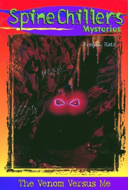 Fred Katz - SpineChillers Mysteries Series: The Venom Versus Me, E-bok