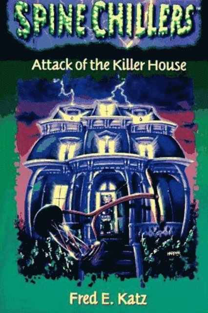 Fred Katz - SpineChillers Mysteries Series: Attack of the Killer House, E-bok