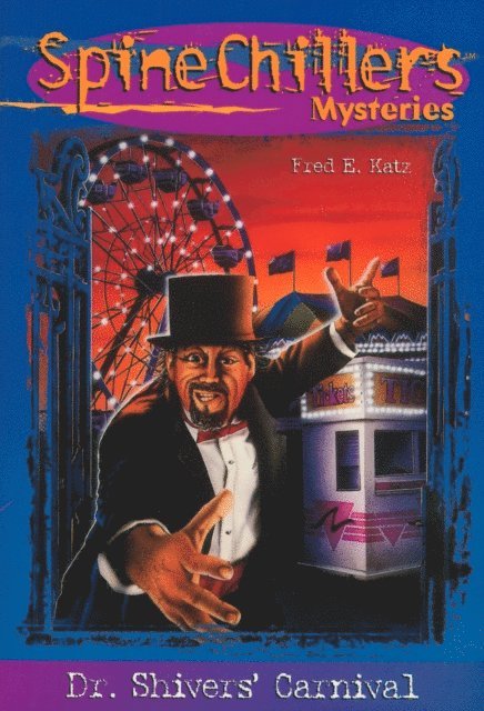 Fred Katz - SpineChillers Mysteries Series: Dr. Shiver's Carnival, E-bok