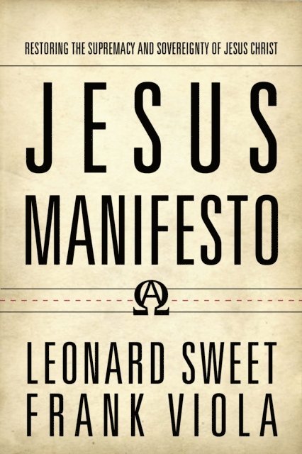 Frank Viola, Leonard Sweet - Jesus Manifesto, E-bok