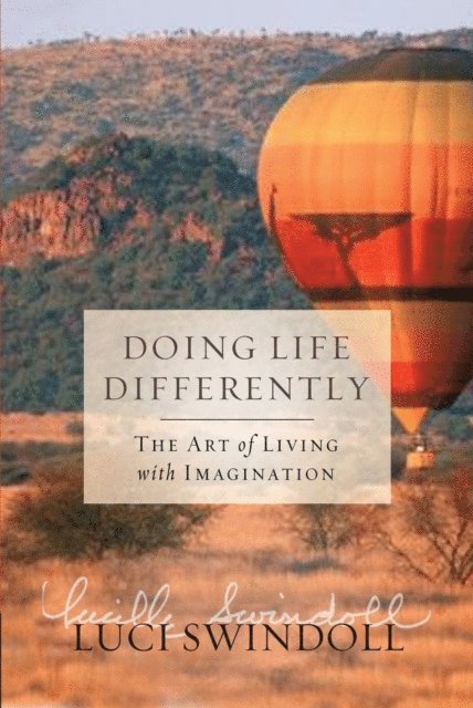Luci Swindoll - Doing Life Differently, E-bok