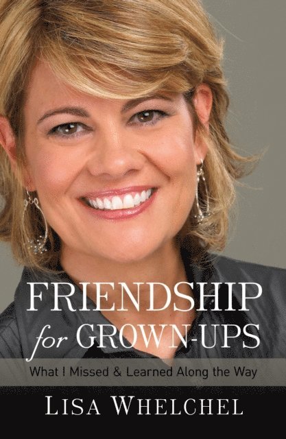 Lisa Whelchel - Friendship for Grown-Ups, E-bok