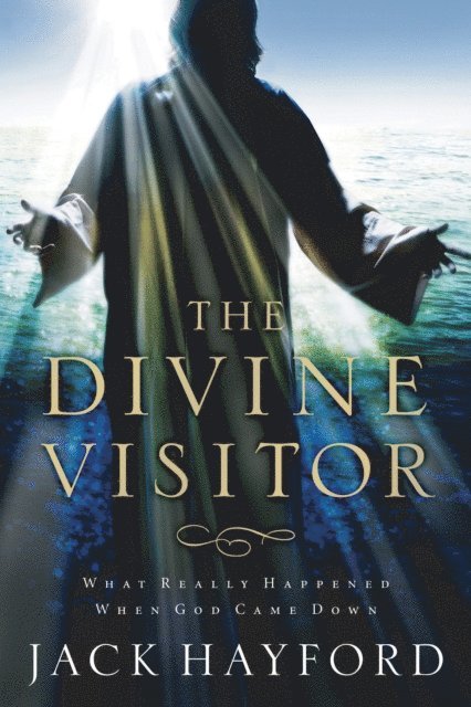 Jack Hayford - Divine Visitor, E-bok