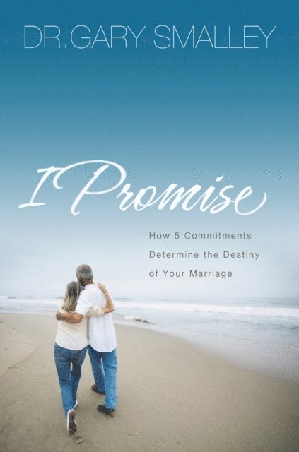 Gary Smalley - I Promise, E-bok
