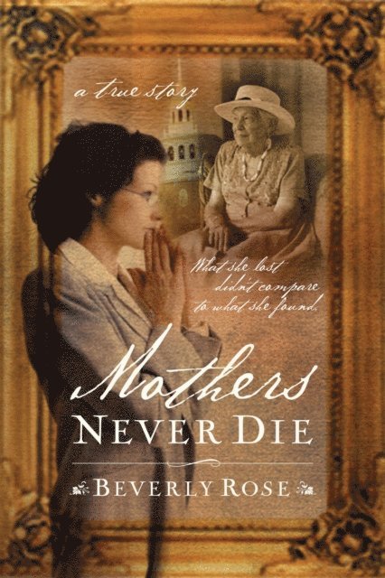 Beverly Rose - Mothers Never Die, E-bok