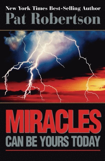 Pat Robertson - Miracles Can Be Yours Today, E-bok