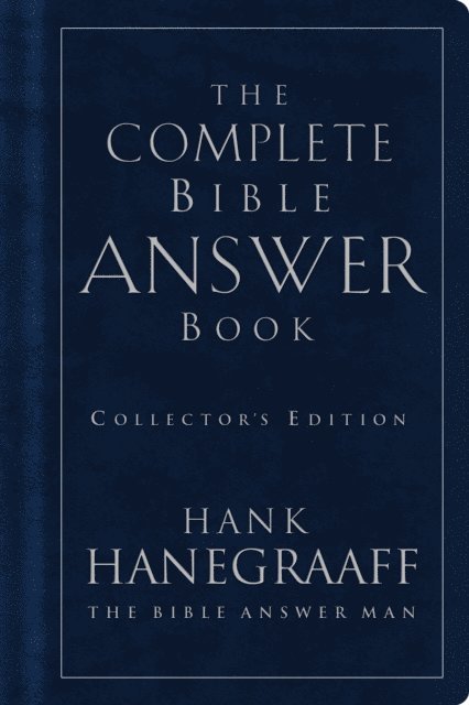 Hank Hanegraaff - Complete Bible Answer Book, E-bok