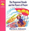 Pepperoni Parade and the Power of Prayer