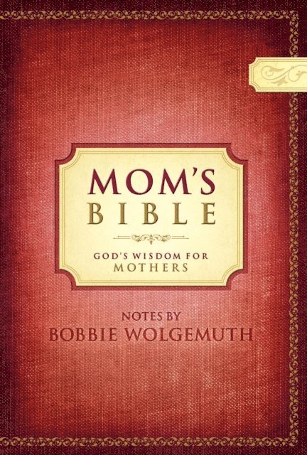 Bobbie Wolgemuth - NCV, Mom's Bible, E-bok