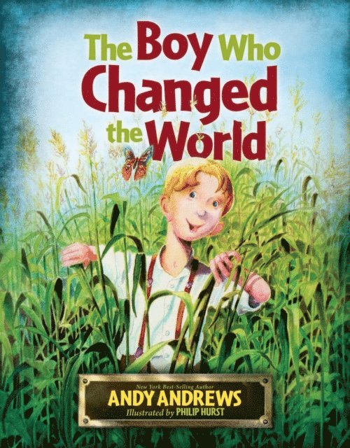 Andy Andrews - Boy Who Changed the World, E-bok