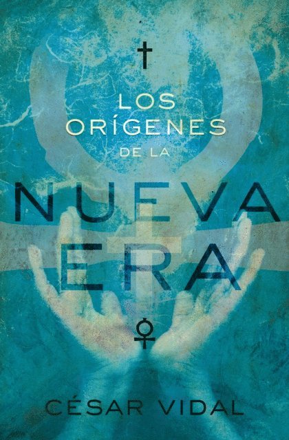 Cesar Vidal - Los orígenes de la Nueva Era, E-bok