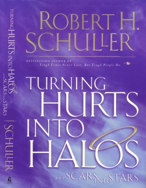 Robert H. Schuller - Turning Hurts Into Halos, E-bok