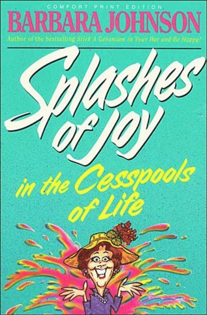 Barbara Johnson - Splashes of Joy in the Cesspools of Life, E-bok