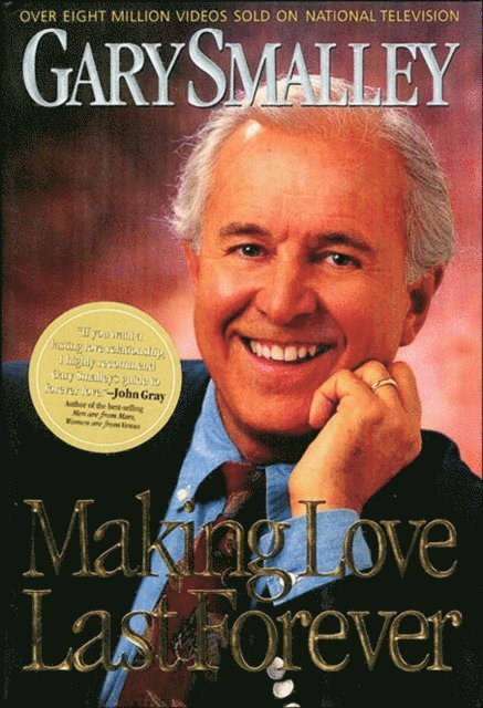 Gary Smalley - Making Love Last Forever, E-bok