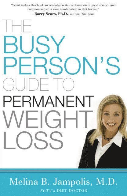 Melina Jampolis - Busy Person's Guide to Permanent Weight Loss, E-bok