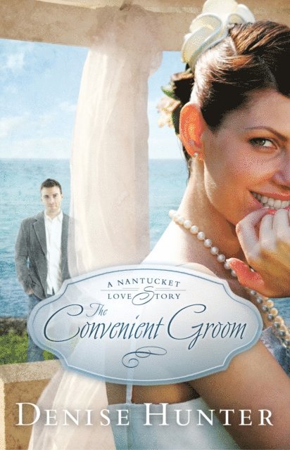 Denise Hunter - Convenient Groom, E-bok