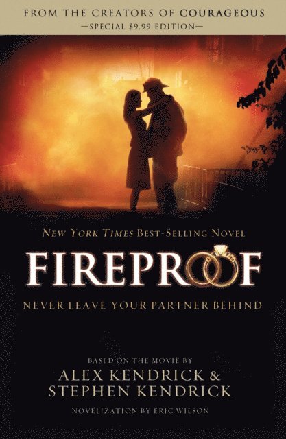 Eric Wilson, Stephen Kendrick, Alex Kendrick - Fireproof, E-bok