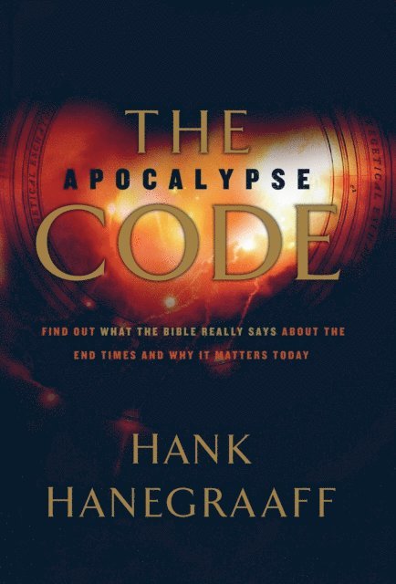 Hank Hanegraaff - Apocalypse Code, E-bok
