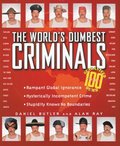 World's Dumbest Criminals