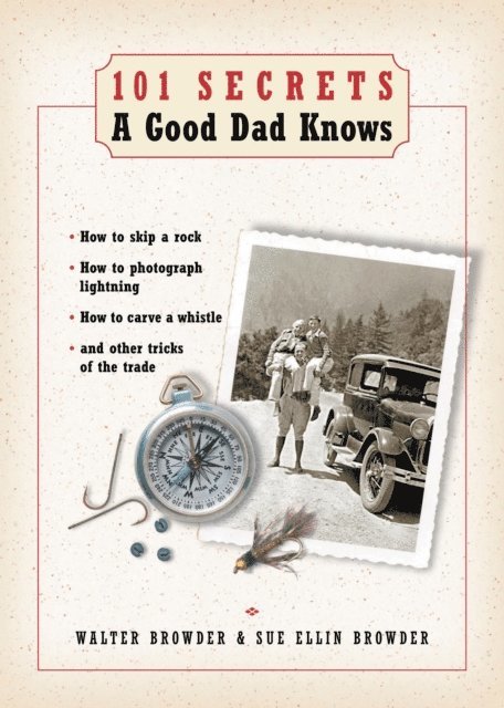 Sue Ellin Browder, Walter Browder - 101 Secrets a Good Dad Knows, E-bok