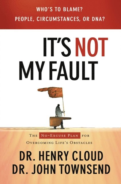 John Townsend, Henry Cloud - It's Not My Fault, E-bok