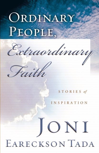 Joni Eareckson Tada - Ordinary People, Extraordinary Faith, E-bok